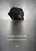 Kamień na ... - Wiesław Myśliwski -  Polish Bookstore 