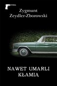 polish book : Nawet umar... - Zygmunt Zeydler-Zborowski