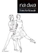 Polska książka : Na dwa - Dorota Nowak