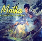 Polska książka : Matka - Mieczysław Maliński