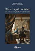 Obraz i sp... - Barbara Lewicka, Marek S. Szczepański -  Polish Bookstore 