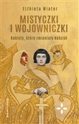 Zobacz : Mistyczki ... - Elżbieta Wiater