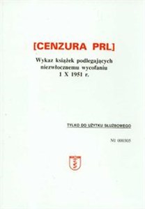 Picture of Cenzura PRL Wykaz książek podlegających niezwłocznemu wycofaniu 1 X 1951 r.