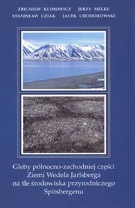 Picture of Gleby pólnocno zachodniej części Wedela Jarlsberga na tle środowiska przyrodniczego Spitsbergenu