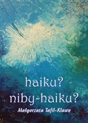 haiku niby... - Małgorzata Tafil-Klawe - Ksiegarnia w UK