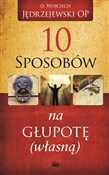 10 sposobó... - Wojciech Jędrzejewski -  Polish Bookstore 