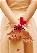Gra - Dorothy Parker -  foreign books in polish 