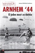 Arnhem '44... - Joanna Wieliczka-Szarkowa - Ksiegarnia w UK