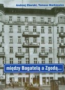 Między Bag... - Andrzej Zborski, Tomasz Markiewicz - Ksiegarnia w UK