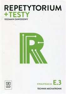 Picture of Repetytorium + testy Egzamin zawodowy Kwalifikacja E.3 Technik mechatronik Szkoła ponadgimnazjalna