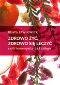 Zdrowo żyć... - Beata Pawłowicz -  books from Poland