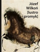 Józef Wilk... - Józef Wilkoń, Janusz Górski -  books from Poland