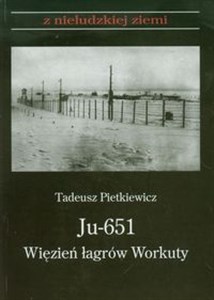 Picture of Ju 651 Więzień łagrów Workuty
