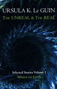 Książka : The Unreal... - Ursula K. Le Guin