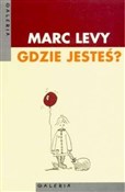 Polska książka : Gdzie jest... - Marc Levy