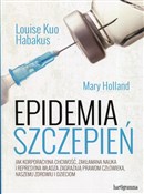Zobacz : Epidemia s... - Louise Kuo Habakus, Mary Holland