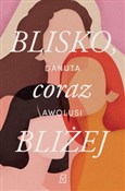 Blisko, co... - Danuta Awolusi -  books in polish 