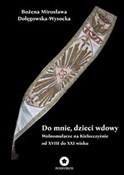 Książka : Do mnie, d... - Bożena Mirosława Dołęgowska-Wysocka