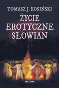 Polska książka : Życie erot... - Tomasz Kosiński