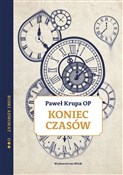 Koniec cza... - Paweł Krupa -  Polish Bookstore 