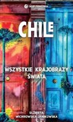 Chile. Wsz... - Elżbieta Wichrowska-Janikowska -  books from Poland