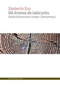 Od drzewa ... - Umberto Eco -  foreign books in polish 