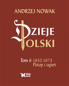 Picture of Dzieje Polski Tom 6 Potop i ogień 1632-1673