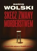 Skecz zwan... - Marcin Wolski -  Książka z wysyłką do UK