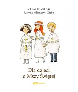 Picture of Dla dzieci o Mszy Świętej w.2012