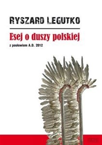 Obrazek Esej o duszy polskiej Z posłowiem A.D. 2012
