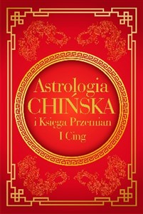 Picture of Astrologia chińska i Księga Przemian I Cing