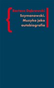 polish book : Szymanowsk... - Bartosz Dąbrowski