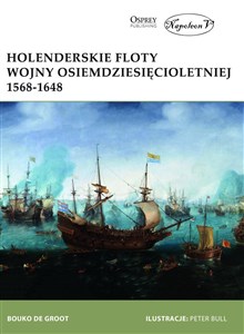 Picture of Holenderskie floty Wojny Osiemdziesięcioletniej 1568-1648