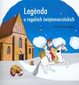 Picture of Legenda o rogalach świętomarcińskich