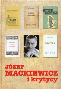 Picture of Józef Mackiewicz i krytycy Antologia tekstów