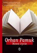 Nowe życie... - Orhan Pamuk -  foreign books in polish 