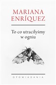 To co utra... - Mariana Enriquez -  books from Poland