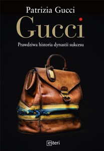 Obrazek Gucci. Prawdziwa historia dynastii sukcesu