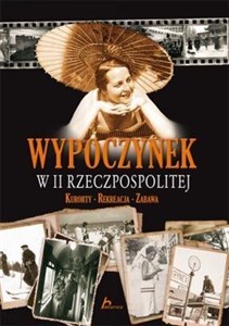 Picture of Wypoczynek w II Rzeczpospolitej Kurorty, rekreacja, zabawa