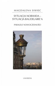 Picture of Sytuacja Norwida - sytuacja Baudelaire'a Paralele nowoczesności