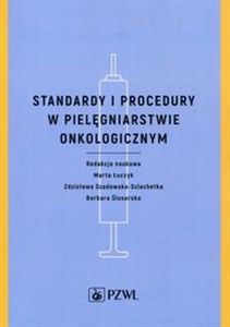 Picture of Standardy i procedury w pielęgniarstwie onkologicznym