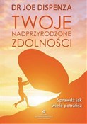 Twoje nadp... - Dr Joe Dispenza -  Polish Bookstore 
