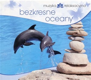 Picture of Muzyka relaksacyjna - Bezkresne oceany