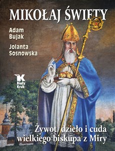 Picture of Mikołaj Święty Żywot, dzieło i cuda wielkiego biskupa z Miry