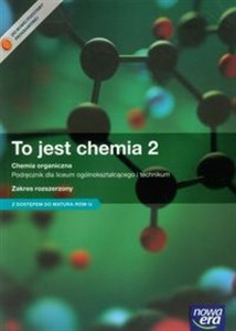 Picture of To jest chemia 2 Podręcznik Chemia organiczna Zakres rozszerzony Szkoła ponadgimnazjalna. Z dostępem do Matura-ROM-u