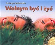 Wolnym być... - Jerzy Popiełuszko -  foreign books in polish 