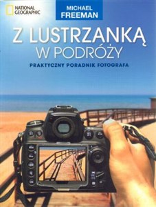 Picture of Z lustrzanką w podróży Praktyczny poradnik fotografa