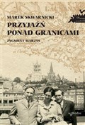 Przyjaźń p... - Marek Skwarnicki, Zygmunt Marzys -  books in polish 