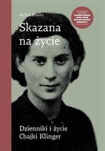 Picture of Skazana na życie Dzienniki i życie Chajki Klinger