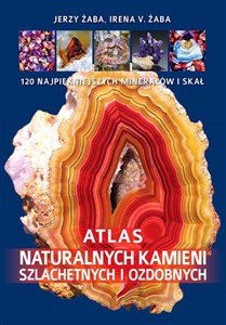 Picture of Atlas naturalnych kamieni szlachetnych i ozdobnych